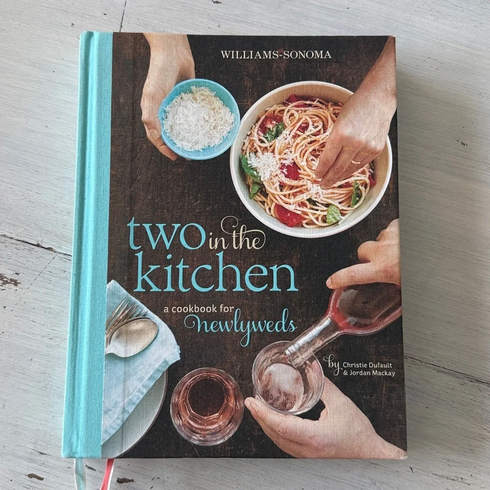 Williams Sonoma Two in the Kitchen - A Cookbook for Newlyweds - 2012